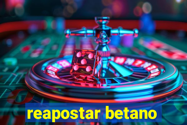 reapostar betano